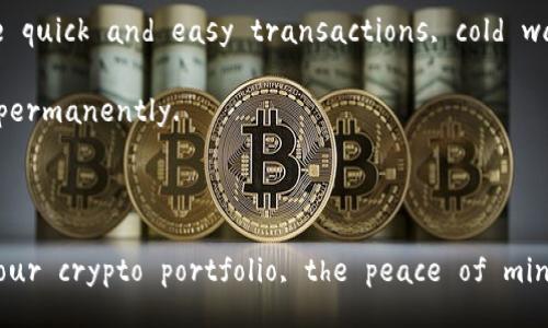 Cold wallets, also known as cold storage, are a type of cryptocurrency wallet that is not connected to the internet. This contrasts with hot wallets, which are online wallets used for frequent transactions and trading. Cold wallets provide an extra layer of security for storing cryptocurrencies, making them ideal for long-term investment. Below are key features and descriptions of cold wallets.

### Key Features of Cold Wallets

1. **Security**: Since cold wallets are offline, they are less vulnerable to hacking attempts, malware, and other online threats. This makes them a safer option for holding large amounts of cryptocurrency.

2. **Types of Cold Wallets**:
   - **Hardware Wallets**: These are physical devices that store your private keys offline. They are often USB devices that you can connect to your computer only when you need to access your cryptocurrency.
   - **Paper Wallets**: This involves printing your public and private keys on a piece of paper and storing it in a safe place. It eliminates the risk of digital theft but requires a secure physical storage method.

3. **User Control**: Using a cold wallet gives you complete control over your private keys. Unlike online wallets, where the keys may be stored on centralized servers, cold wallets ensure that you are the sole owner of your cryptocurrency assets.

4. **Backup and Recovery**: Cold wallets often come with the option for backup and recovery, usually through seed phrases. This means if you ever lose your hardware device or paper wallet, you can recover your funds as long as you have access to your recovery phrase.

5. **Multi-Currency Support**: Many hardware cold wallets support multiple cryptocurrencies, allowing you to store various types of digital assets in one place.

### Benefits of Using Cold Wallets

Cold wallets offer numerous benefits, particularly for those who prioritise security and long-term investment strategies. The primary advantage is the enhanced protection against cyber threats. In a world where hacks and fraud are rampant, using a cold wallet can greatly reduce the risk of loss.

Another significant benefit is peace of mind. Knowing that your assets are stored offline allows investors to feel secure about their investments, particularly during unstable market conditions.

### Limitations

While cold wallets are incredibly secure, they do have some limitations. One major drawback is the inconvenience associated with accessing your funds. Unlike hot wallets, which can facilitate quick and easy transactions, cold wallets require more steps to access your money, which can be cumbersome if you need immediate access.

Additionally, there's the risk of hardware malfunction or physical damage to your paper wallet. If you lose access to your cold wallet without a backup, you might lose your cryptocurrency permanently.

### Conclusion

In essence, cold wallets serve as a critical tool for cryptocurrency investors who need a secure way to store their assets. Although they require a more hands-on approach for managing your crypto portfolio, the peace of mind they provide can outweigh the downsides for many users. Understanding how to properly use cold wallets can ultimately play a vital role in safeguarding your digital economy investments.